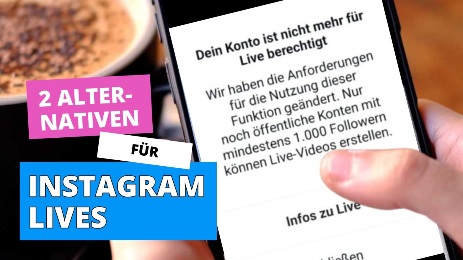 Instagram Lives erst am 1.000 Follower möglich. 2 smarte Alternativen für kleine Accounts.