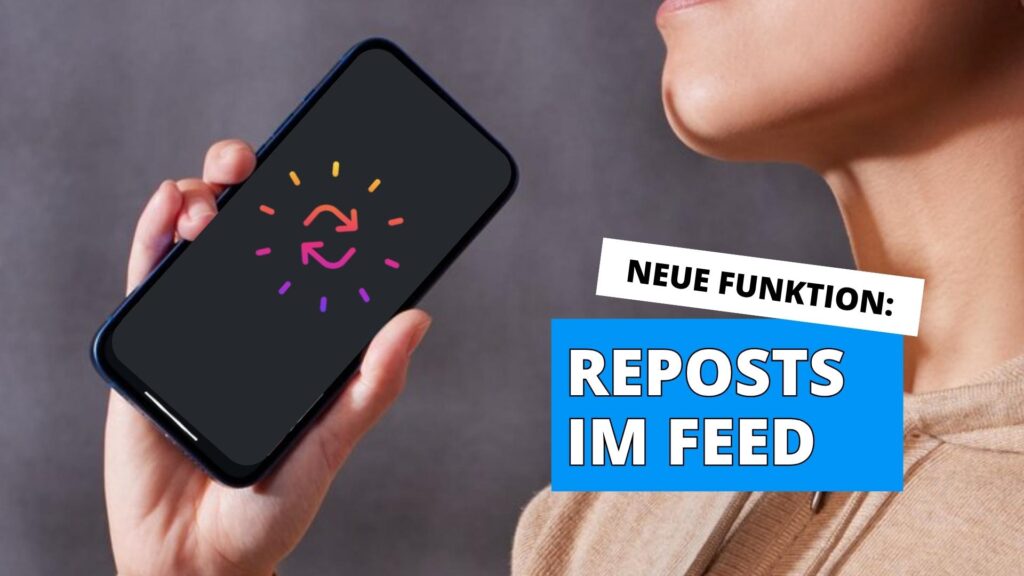 Reposts im Feed - die neue Funktion erklärt
